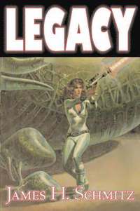 bokomslag Legacy by James H. Shmitz, Science Fiction, Adventure, Space Opera