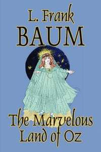 bokomslag Marvelous Land of Oz by L. Frank Baum, Fiction, Classics, Fantasy, Fairy Tales, Folk Tales, Legends & Mythology