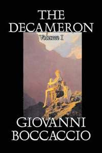 bokomslag The Decameron, Volume I of II by Giovanni Boccaccio, Fiction, Classics, Literary