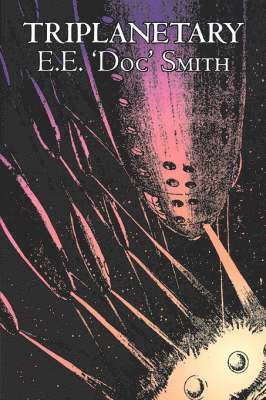 Triplanetary by E. E. 'Doc' Smith, Science Fiction, Adventure, Space Opera 1