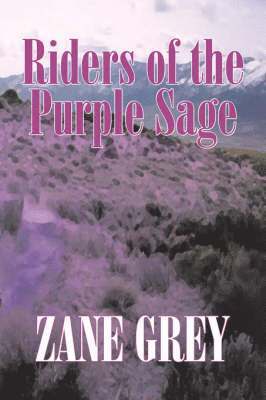 bokomslag Riders of the Purple Sage by Zane Grey, Fiction, Westerns