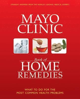 Mayo Clinic Book of Home Remedies