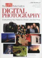 Joe McNally - LIFE: The Pocket Guide to Digital Photography, Häftad