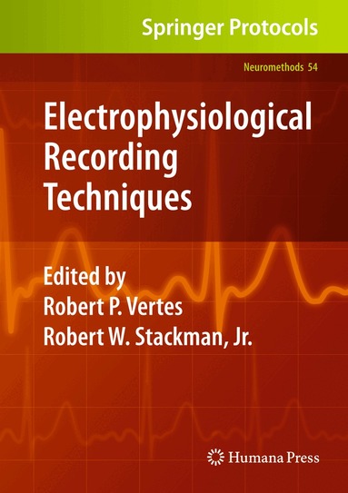 Robert P. Vertes, Robert W. Stackman, Jr. - Electrophysiological Recording Techniques, Inbunden