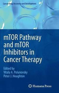 bokomslag mTOR Pathway and mTOR Inhibitors in Cancer Therapy