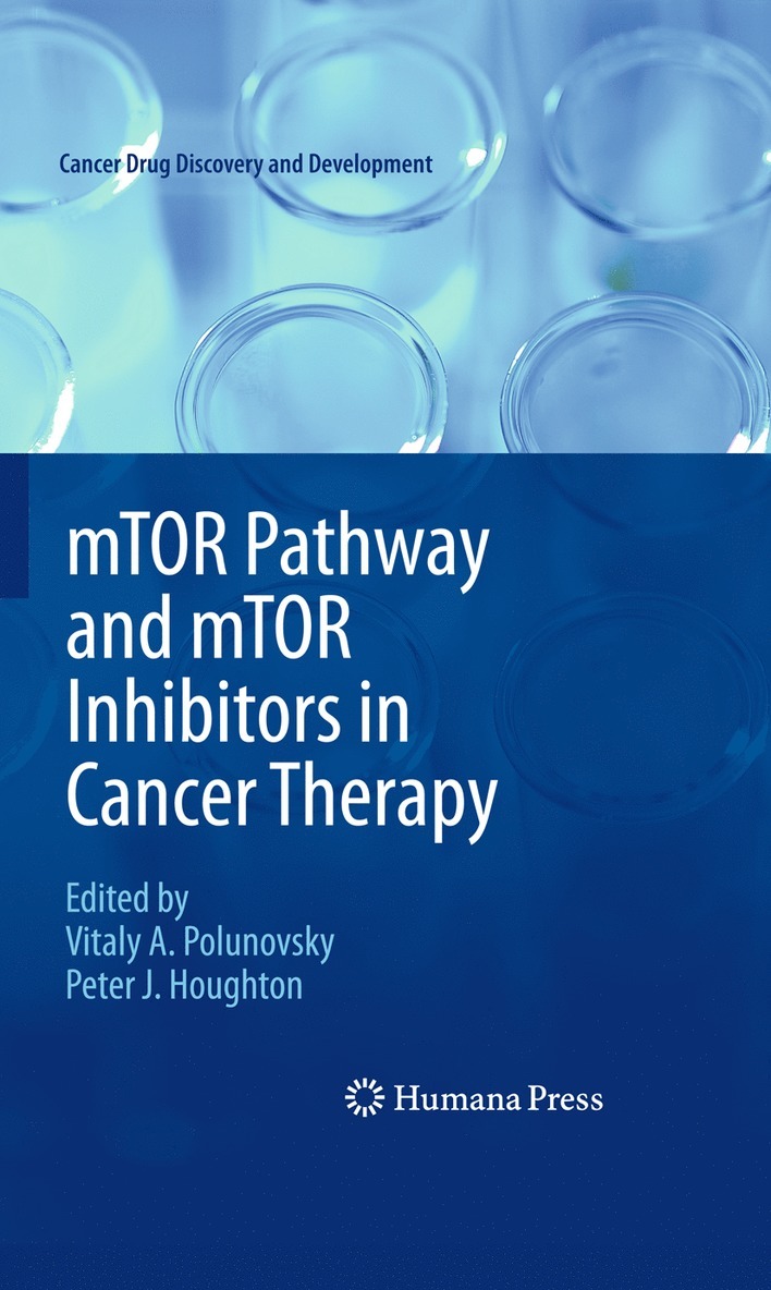 Vitaly A. Polunovsky, Peter J. Houghton - mTOR Pathway and mTOR Inhibitors in Cancer Therapy, Inbunden