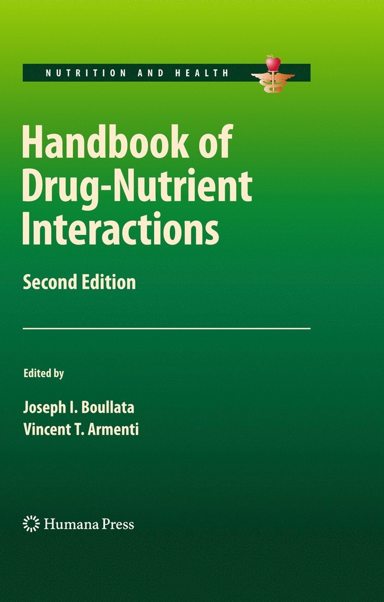 Joseph I. Boullata, Vincent T. Armenti - Handbook of Drug-Nutrient Interactions, Inbunden