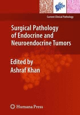 Surgical Pathology of Endocrine and Neuroendocrine Tumors 1