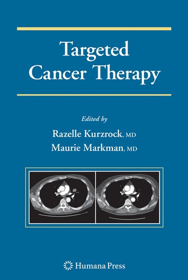 Razelle Kurzrock, Maurie Markman - Targeted Cancer Therapy, Inbunden
