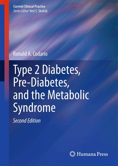 Ronald A. Codario - Type 2 Diabetes, Pre-Diabetes, and the Metabolic Syndrome, Inbunden
