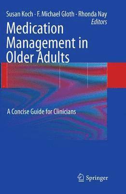 Susan Koch, F. Michael Gloth, Rhonda Nay, F Michael Gloth - Medication Management in Older Adults, Häftad