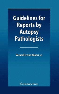 bokomslag Guidelines for Reports by Autopsy Pathologists