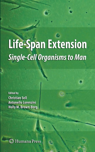 Christian Sell, Antonello Lorenzini, Holly M. Brown-Borg - Life-Span Extension, Inbunden