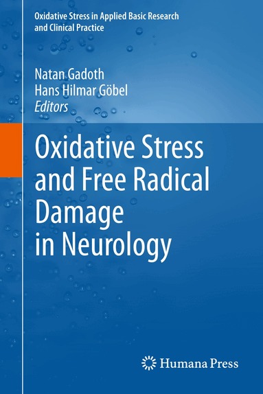 Natan Gadoth, Hans Hilmar Göbel - Oxidative Stress and Free Radical Damage in Neurology, Inbunden