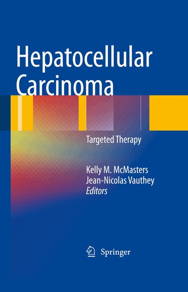 Kelly M. McMasters - Hepatocellular Carcinoma:, Inbunden