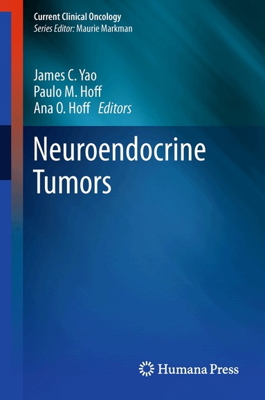 James C. Yao, Paulo M. Hoff, Ana O. Hoff - Neuroendocrine Tumors, Inbunden