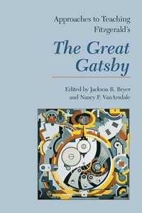 bokomslag Approaches to Teaching Fitzgerald's The Great Gatsby