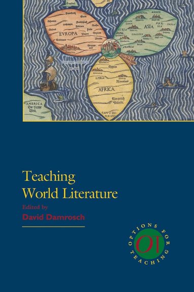 David Damrosch - Teaching World Literature, Häftad