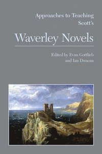 bokomslag Approaches to Teaching Scott's Waverley Novels