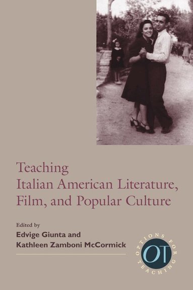 Edvige Giunta, Kathleen Zamboni McCormick - Teaching Italian American Literature, Film, and Popular Culture, Häftad