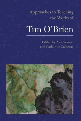 bokomslag Approaches to Teaching the Works of Tim O'Brien