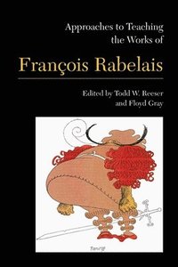 bokomslag Approaches to Teaching the Works of Francois Rabelais
