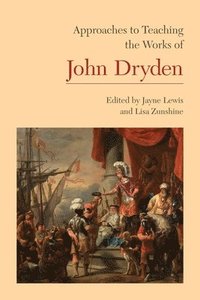 bokomslag Approaches to Teaching the Works of John Dryden