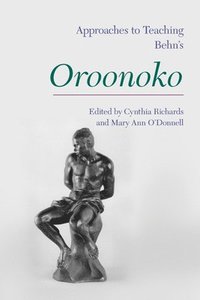 bokomslag Approaches to Teaching Aphra Behn's 'Oroonoko'