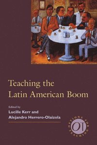 bokomslag Teaching the Latin American Boom