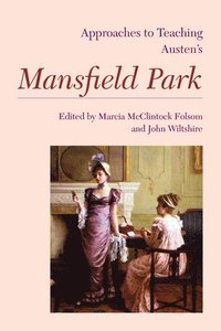 bokomslag Approaches to Teaching Austen's Mansfield Park