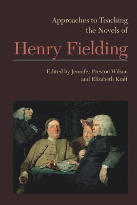 bokomslag Approaches to Teaching the Novels of Henry Fielding