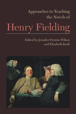 bokomslag Approaches to Teaching the Novels of Henry Fielding