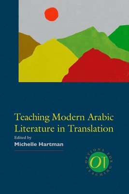 Teaching Modern Arabic Literature in Translation 1