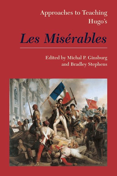 Michal Ginsbug, Bradley Stephens - Approaches to Teaching Hugo's Les Misérables, Häftad