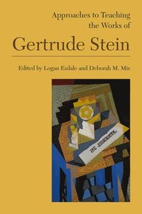 bokomslag Approaches to Teaching the Works of Gertrude Stein