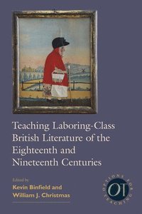 bokomslag Teaching Laboring-Class British Literature of the Eighteenth and Nineteenth Centuries