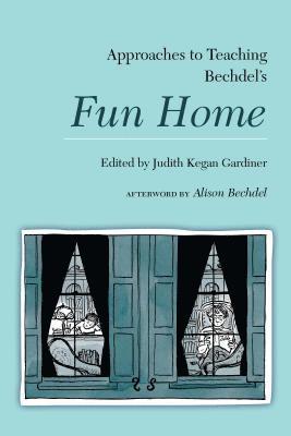 bokomslag Approaches to Teaching Bechdel's Fun Home