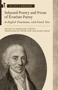 bokomslag Selected Poetry and Prose of variste Parny: In English Translation, with French Text