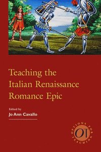 bokomslag Teaching the Italian Renaissance Romance Epic