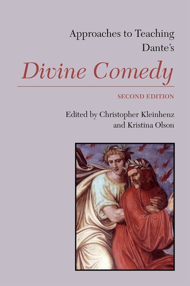 Christopher Kleinhenz, Kristina Olson - Approaches to Teaching Dante's Divine Comedy, Häftad