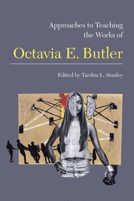 bokomslag Approaches to Teaching the Works of Octavia E. Butler