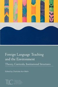 bokomslag Foreign Language Teaching and the Environment