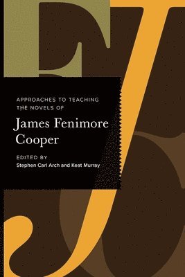 Approaches to Teaching the Novels of James Fenimore Cooper 1
