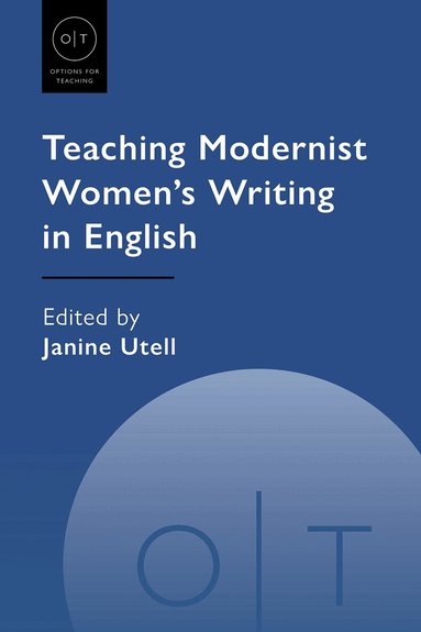 Janine Utell - Teaching Modernist Women's Writing in English, Häftad