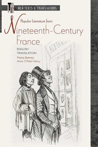 Masha Belenky, Anne O'Neil-Henry - Popular Literature from Nineteenth-Century France: English Translation, Häftad