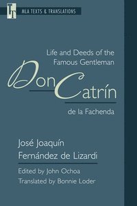 bokomslag Life and Deeds of the Famous Gentleman Don Catrn de la Fachenda
