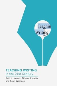 bokomslag Teaching Writing in the Twenty-First Century