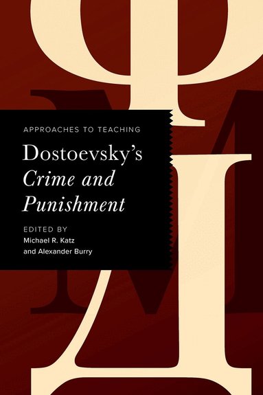 Michael Katz, Michael R. Katz, Alexander Burry - Approaches to Teaching Dostoevsky's Crime and Punishment, Häftad