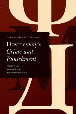 Approaches to Teaching Dostoevsky's Crime and Punishment 1