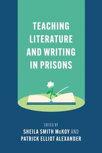 bokomslag Teaching Literature and Writing in Prisons